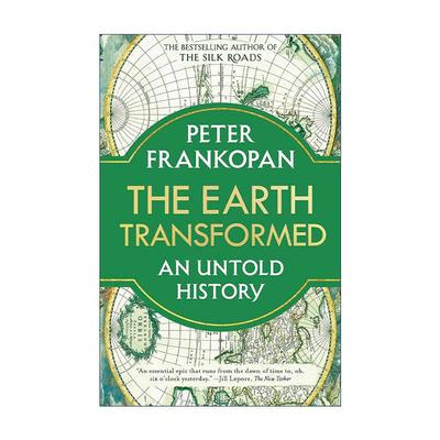 英文原版 The Earth Transformed 地球的转变 一段不为人知的历史 丝绸之路作者彼得·弗兰科潘 英文版 进口英语原版书籍