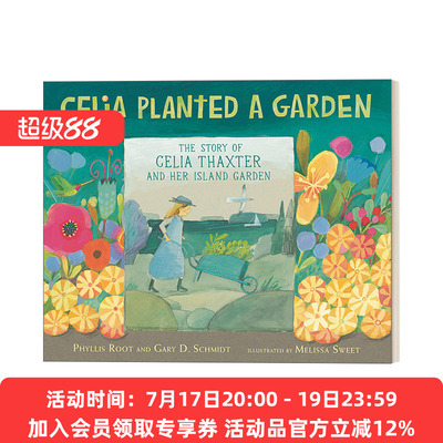 英文原版 Celia Planted a Garden 西莉亚种了一个花园 6-9岁儿童园艺故事艺术传记绘本 精装 Melissa Sweet 进口英语原版书籍