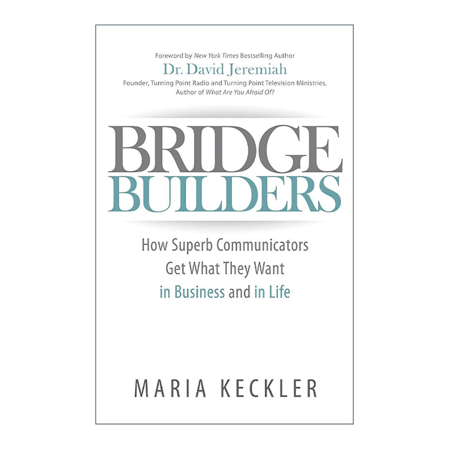 英文原版 Bridge Builders 桥梁搭建者 商业与生活沟通指南 人际交往 销售 Maria Keckler 英文版 进口英语原版书籍