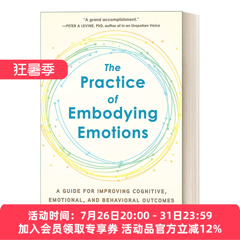 具体化情绪的实践 英文原版 The Practice of Embodying Emotions 改善认知 情绪和行为结果的指南 Raja Selvam 进口英语原版书籍