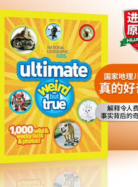 英文原版 国家地理儿童版 真的好奇怪 National Geographic Kids Ultimate Weird but True 精华本 英文版