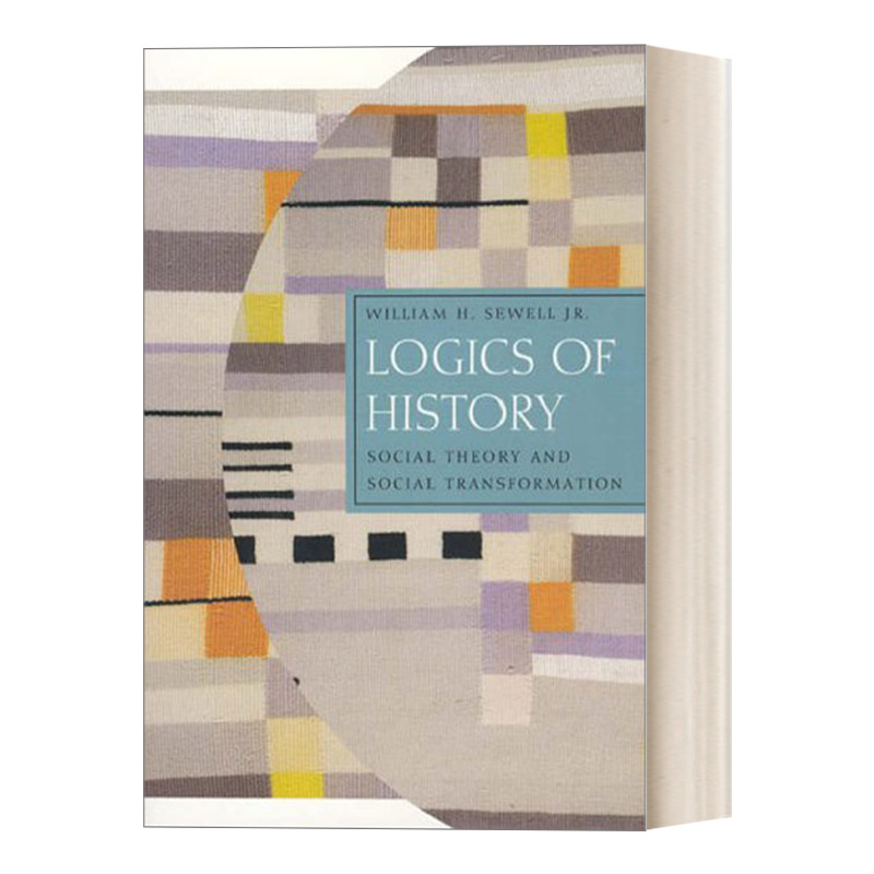 历史的逻辑 英文原版 Logics of History 社会理论与社会转型 政治学与历史学教授小威廉·H.休厄尔 英文版 进口英语原版书籍