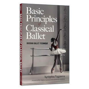 英文原版 Basic Principles of Classical Ballet 古典芭蕾的基本原理 阿格里皮娜·瓦冈诺娃 英文版 进口英语原版书籍