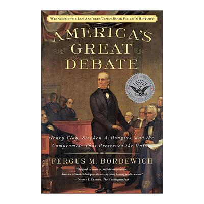 英文原版 America's Great Debate 美国大辩论 亨利·克莱 史蒂芬·道格拉斯与维系联邦的妥协 英文版 进口英语原版书籍