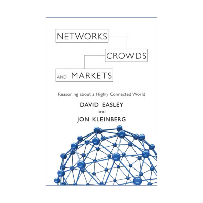 英文原版 Networks  Crowds  and Markets 网络、群体与市场  揭示高度互联世界的行为原理与效应机制 大卫·伊斯利 精装 进口书
