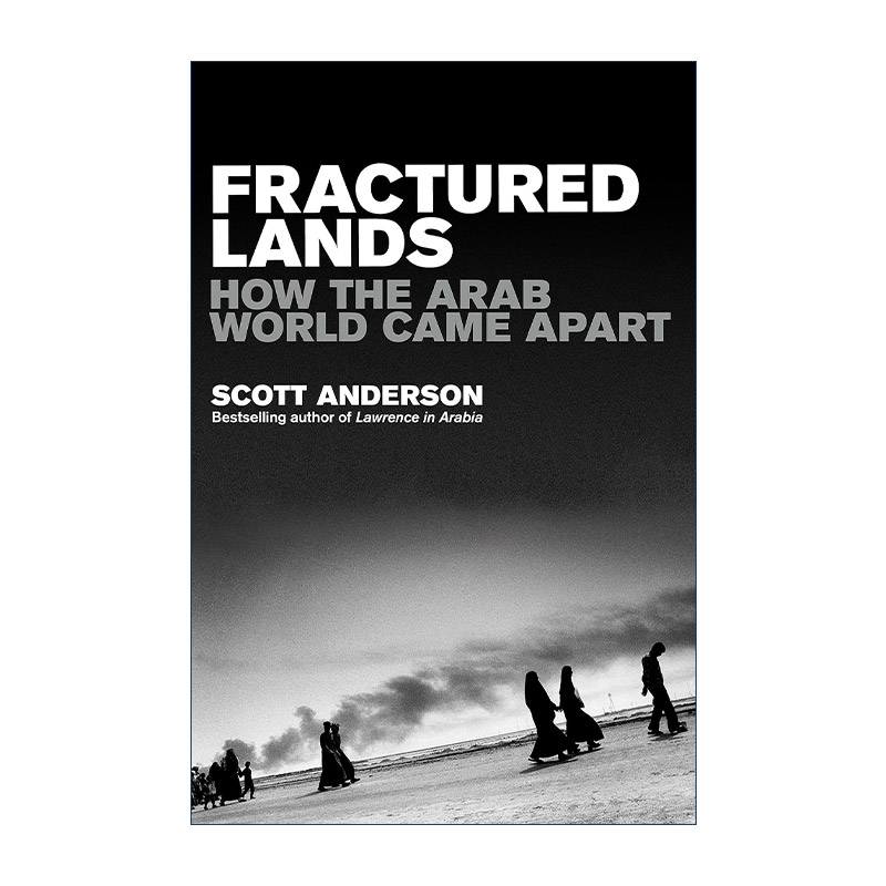 英文原版 Fractured Lands 破碎大地 21世纪中东的六种人生 美国资深战地记者斯科特·安德森 英文版 进口英语原版书籍