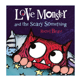 小怪兽阿蒙  英文原版 Love Monster and the Scary Something 吓人的东西 精装绘本 英文版 进口英语原版书籍