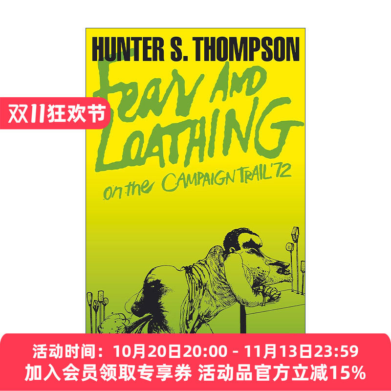 英文原版 Fear and Loathing on the Campaign Trail ’72 恐惧与嫌恶 跟踪1972年的总统竞选 英文版 进口英语原版书籍