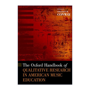 现货 牛津美国音乐教育定性研究手册  英文原版 The Oxford Handbook of Qualitative Research in American Music Education精装