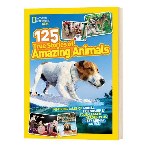 儿童版125个神奇动物的真实故事 英文原版National Geographic Kids 125 True Stories of Amazing Animals英文版 书籍