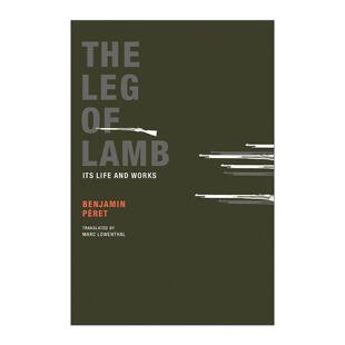 英文原版 The Leg of Lamb 羊腿 它的生活和工作 超现实主义大师本雅明·佩雷短篇小说集 英文版 进口英语原版书籍