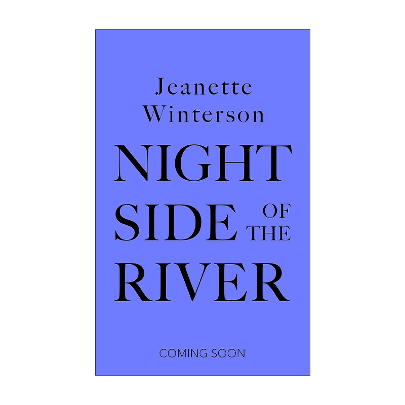 英文原版 Night Side of the River 河沿夜岸 珍妮特·温特森新作 英文版 进口英语原版书籍