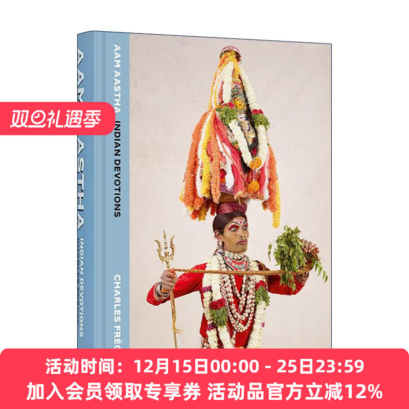 英文原版 Aam Aastha Indian Devotions 印度虔诚 法国摄影师夏尔·弗雷 Charles Fréger精装 英文版 进口英语原版书籍