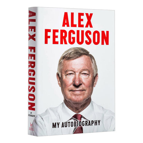 弗格森自传 英文原版 Alex Ferguson My Autobiography 英超曼联教头亲自撰写画集艺 英文版 进口英语原版书籍