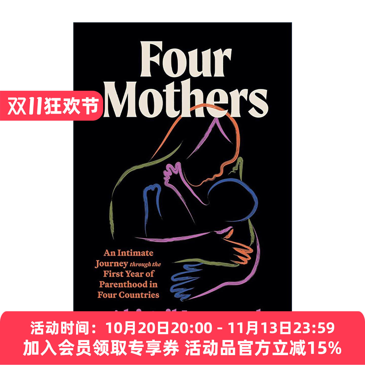 英文原版 Four Mothers 四位母亲 来自美国 荷兰 日本和瑞典的育儿方式 精装 亚马逊年度佳作 英文版 进口英语原版书籍
