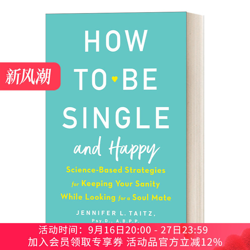 英文原版 How to Be Single and Happy如何既单身又快乐 寻找灵魂伴侣时保持理智的科学策略 人际关系 Jennifer Taitz进口英语书籍