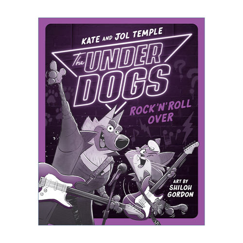 英文原版 The Underdogs 04 Rock 'n' Roll Over 狗狗侦探系列04 摇滚乐队 儿童侦探推理章节桥梁故事书 Shiloh Gordon 进口书籍