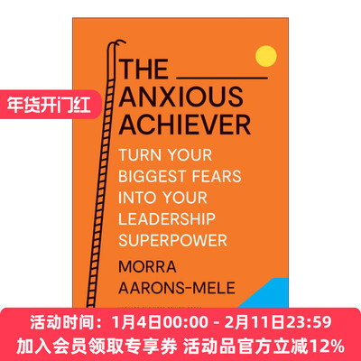 焦虑的成功人士  英文原版 The Anxious Achiever 将大恐惧转化为领导超能力 哈佛商业评论 Morra Aarons-Mele 精装英文版进口书籍