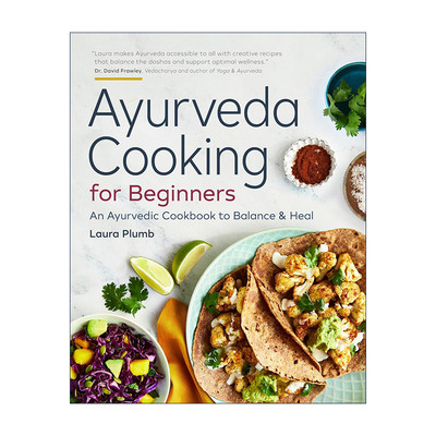 英文原版 Ayurveda Cooking for Beginners 阿育吠陀烹饪入门指南 营养均衡及治疗食谱 Laura Plumb 英文版 进口英语原版书籍