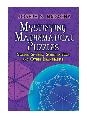 英文原版 Mystifying Mathematical Puzzles 神秘的数学谜题 金色球体 方形鸡蛋和其他脑筋急转弯 Joseph S. Madachy 英文版