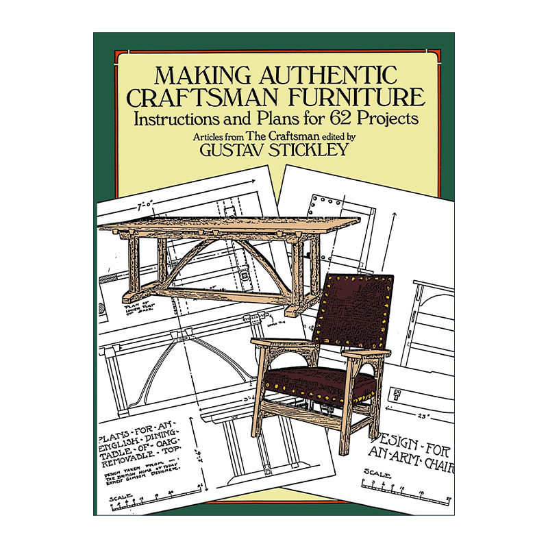英文原版 Making Authentic Craftsman Furniture 制作真正的工匠家具 木工 手工操作指南 Gustav Stickley 英文版 进口英语原版书