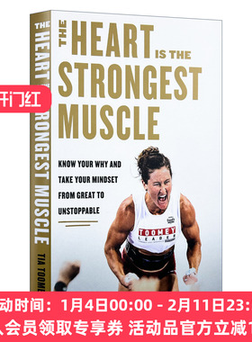 英文原版 The Heart Is the Strongest Muscle 心是强壮的肌肉 了解原因让心态从伟大到不可阻挡 Tia Toomey自传 精装 英文版