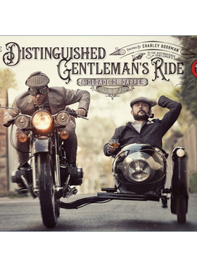 英文原版 The Distinguished Gentleman's Ride Decade of Dapper 尊贵绅士的骑行 衣冠楚楚的十年 英文版 进口英语原版书籍
