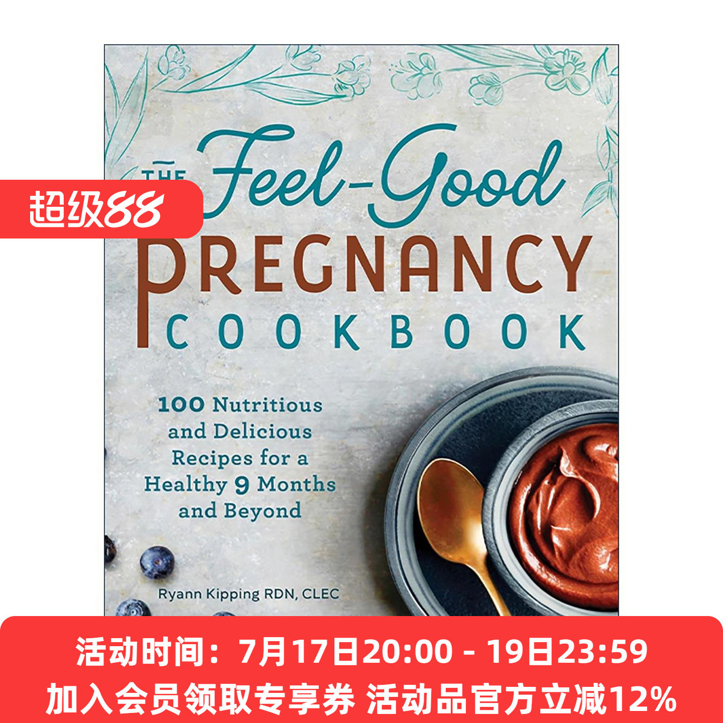 英文原版 The Feel-Good Pregnancy Cookbook 感觉良好的怀孕食谱 100道营养健康美食烹饪指南 准妈妈孕期护理 产后恢复 英文版