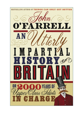 完全公正英国史 英文原版 An Utterly Impartial History of Britain 约翰·奥法雷尔 幽默英国历史 英文版 进口英语原版书籍