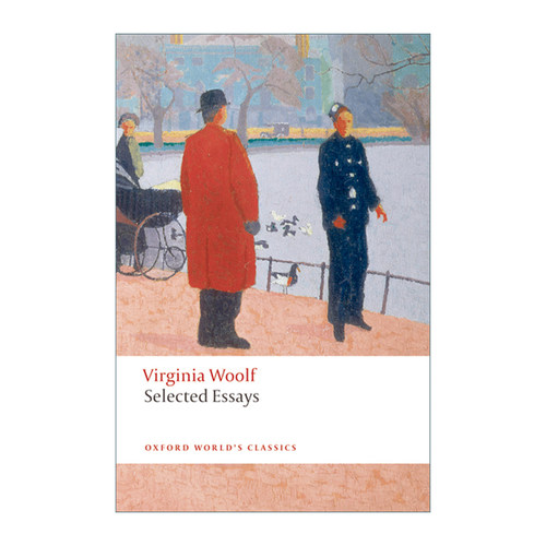 英文原版 Selected Essays 维吉尼亚·伍尔夫文选 牛津世界经典系列 英文版 进口英语原版书籍