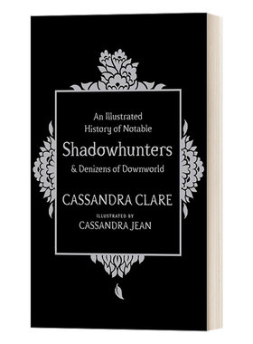 暗影猎人小说人物图解 英文原版 An Illustrated History of Notable Shadowhunters and Denizens Downworld 精装 英文版