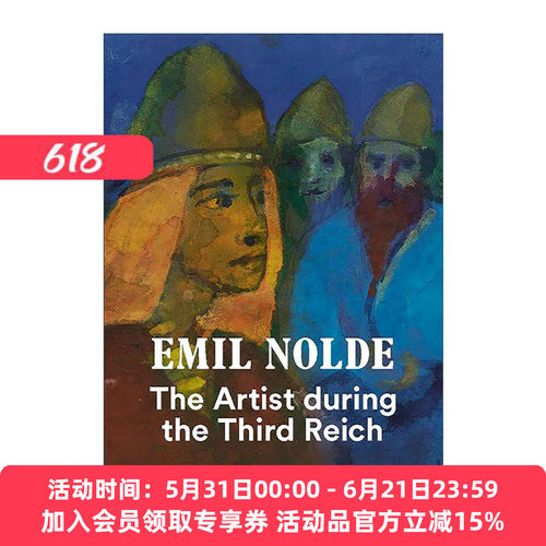 英文原版 Emil Nolde The Artist during the Third Reich 埃米尔·诺尔德 第三帝国时期的艺术家 画册精装 进口英语原版书籍