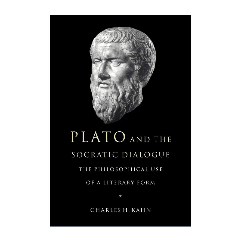 英文原版 Plato and the Socratic Dialogue 柏拉图与苏格拉底对话 查尔斯·卡恩 英文版 进口英语原版书籍