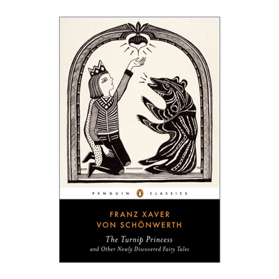 英文原版 The Turnip Princess 萝卜公主 弗朗兹·克萨韦尔·冯·希昂韦斯 企鹅黑经典 英文版 进口英语原版书籍