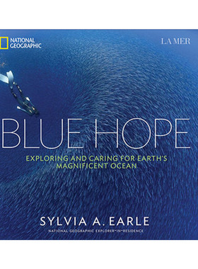 无尽深蓝  英文原版 Blue Hope 探索与爱护地球上壮丽的海洋 深海女王Sylvia A. Earle 精装摄影艺术图册 英文版 进口英语原版书籍