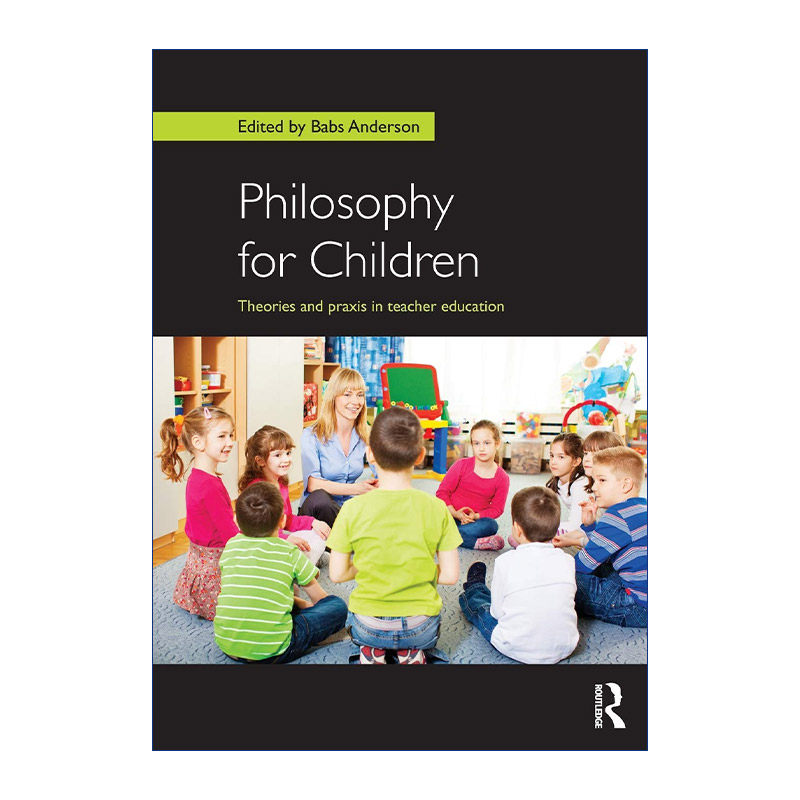 儿童哲学  英文原版 Philosophy for Children 教师教育理论与实践 英文版 进口英语原版书籍