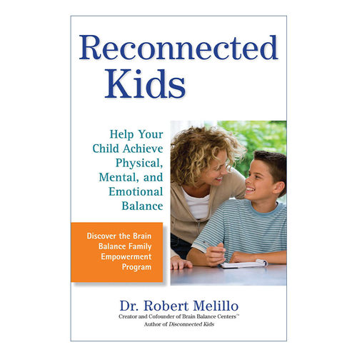 重新连接的孩子  英文原版 Reconnected Kids 帮助儿童实现身体 心理和情感的平衡 Robert Melillo 英文版 进口英语原版书籍