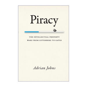 从古登堡到盖茨的知识产权之战 英文原版 Piracy 法律历史 Adrian Johns 英文版 进口英语原版书籍