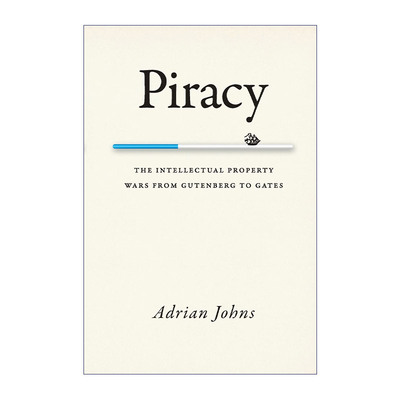 从古登堡到盖茨的知识产权之战  英文原版 Piracy 法律历史 Adrian Johns 英文版 进口英语原版书籍