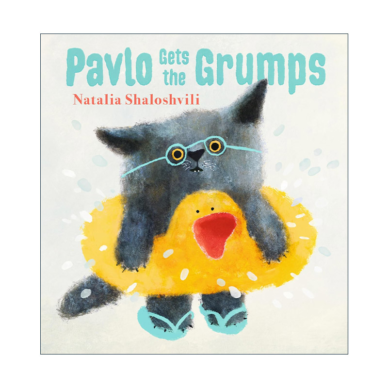 英文原版 Pavlo Gets the Grumps 帕夫洛生气了 儿童情绪感受主题绘本精装 俄罗斯插画师Natalia Shaloshvili 进口英语原版书籍