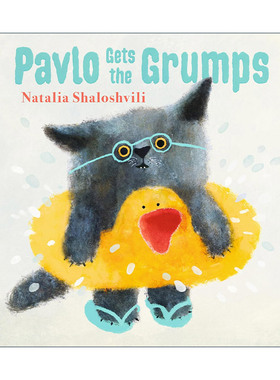 英文原版 Pavlo Gets the Grumps 帕夫洛生气了 儿童情绪感受主题绘本精装 俄罗斯插画师Natalia Shaloshvili 进口英语原版书籍