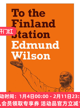 英文原版 To the Finland Station A Study in the Acting and Writing of History到芬兰车站  历史写作及行动研究 埃德蒙威尔逊