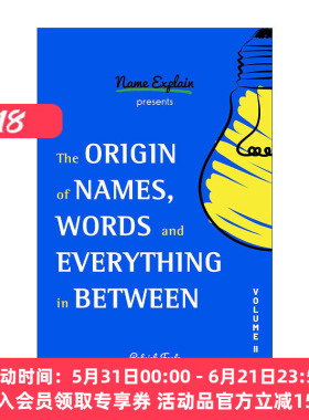 英文原版 The Origin of Names Words and Everything in Between Volume II名字 词语和两者间一切的起源卷二语言学Patrick Foote