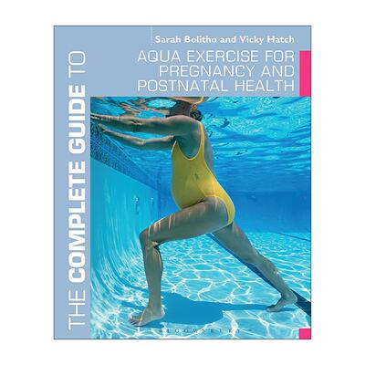 英文原版 The Complete Guide to Aqua Exercise for Pregnancy and Postnatal Health 孕期及产后水中运动完全指南 英文版