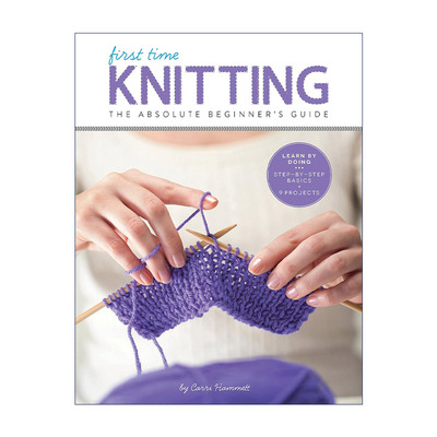 英文原版 First Time Knitting The Absolute Beginner's Guide 毛衣编织初学者入门指南 英文版 进口英语原版书籍