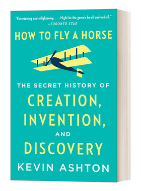 英文原版 How to Fly a Horse 被误读的创新 关于人类探索 发现与创造的真相 Kevin Ashton 英文版 进口英语原版书籍