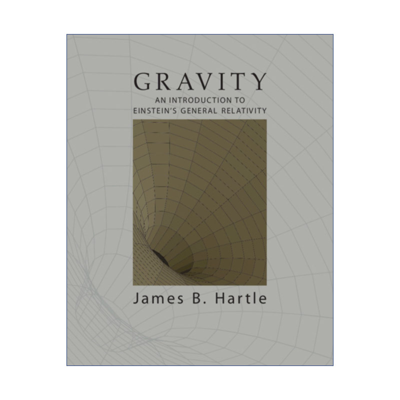 英文原版 Gravity 引力 爱因斯坦广义相对论入门 James B. Hartle 精装 英文版 进口英语原版书籍
