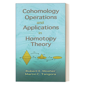 同调运算及其在同伦理论中的应用 英文原版 Cohomology Operations and Applications in Homotopy Theory 代数拓扑学 英文版 进口