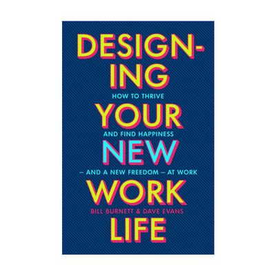 设计你的工作和人生  英文原版 Designing Your New Work Life 比尔?博内特 英文版 进口英语原版书籍