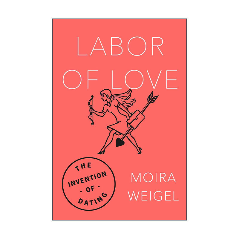 英文原版 Labor of Love 我们约会好吗 如何找到真爱 英文版 进口英语原版书籍